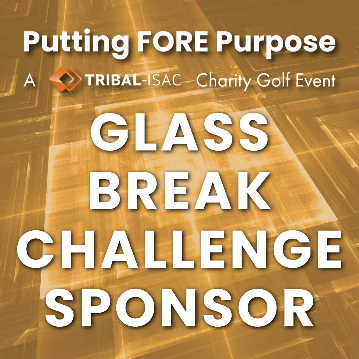 Putting FORE Purpose 2027 - Glass Break Challenge Sponsor