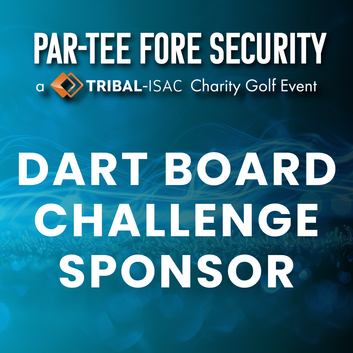 Par-Tee FORE Security 2027 - Dart Board ChallengeSponsor